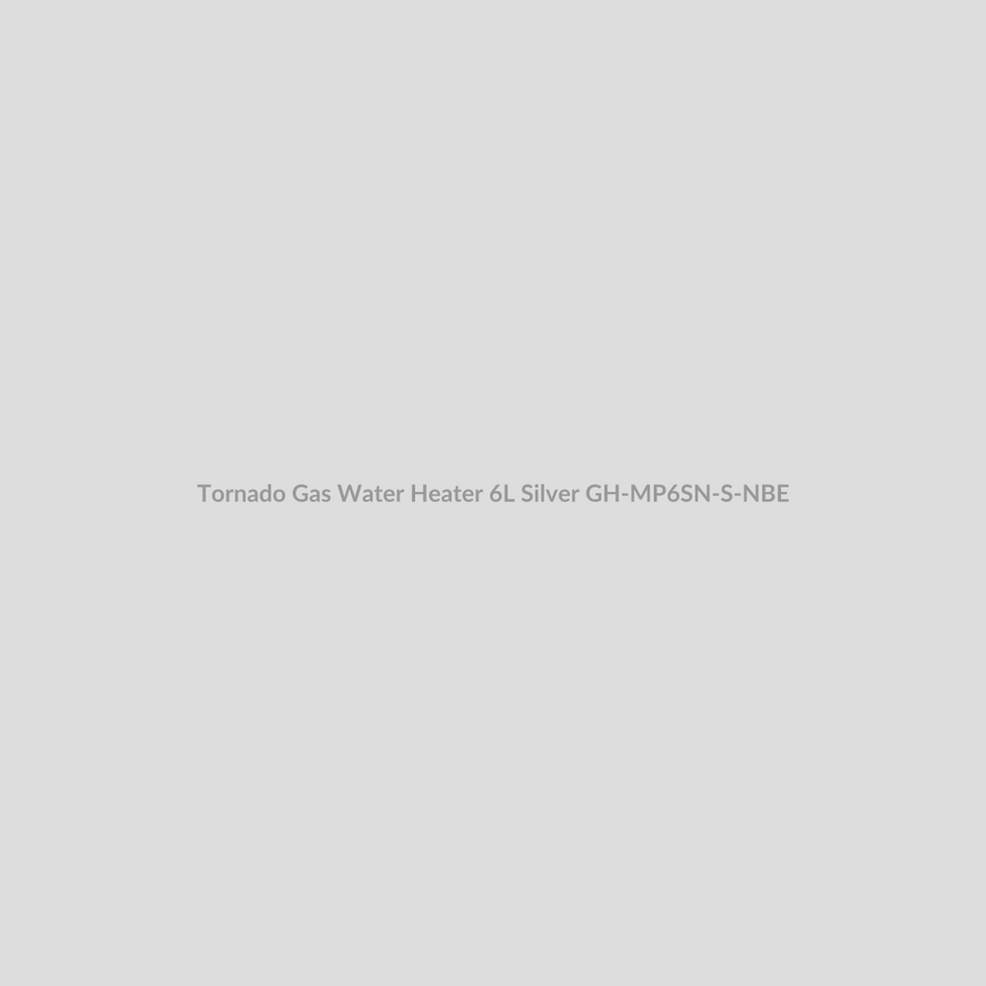Tornado Gas Water Heater 6L Silver